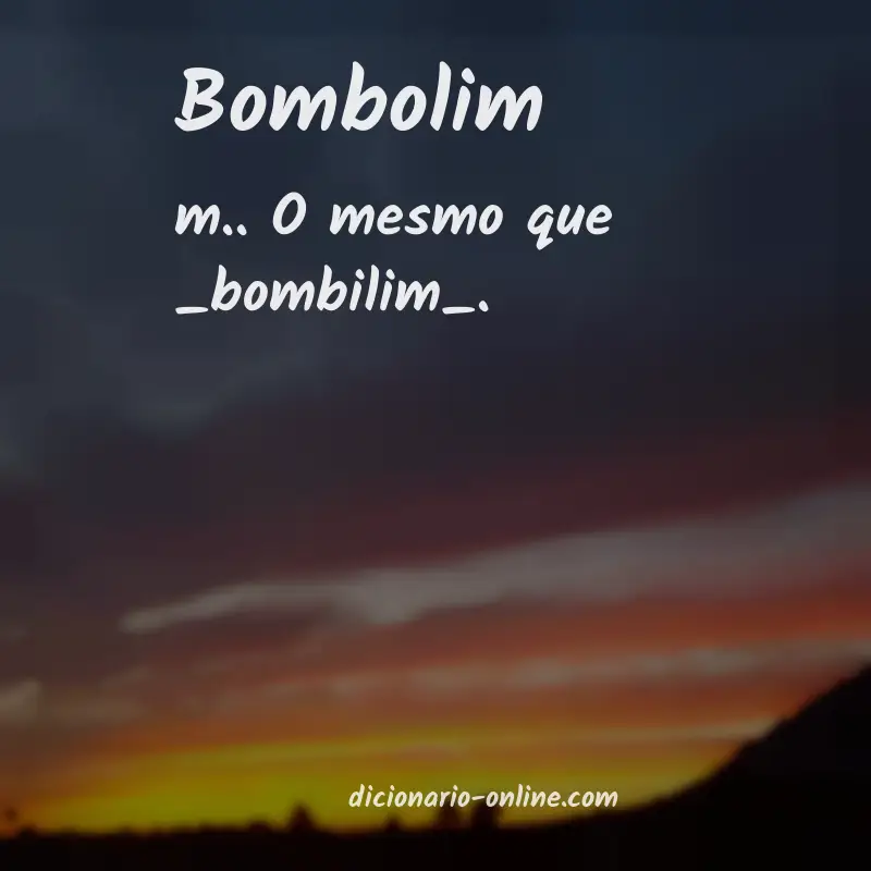Significado de bombolim