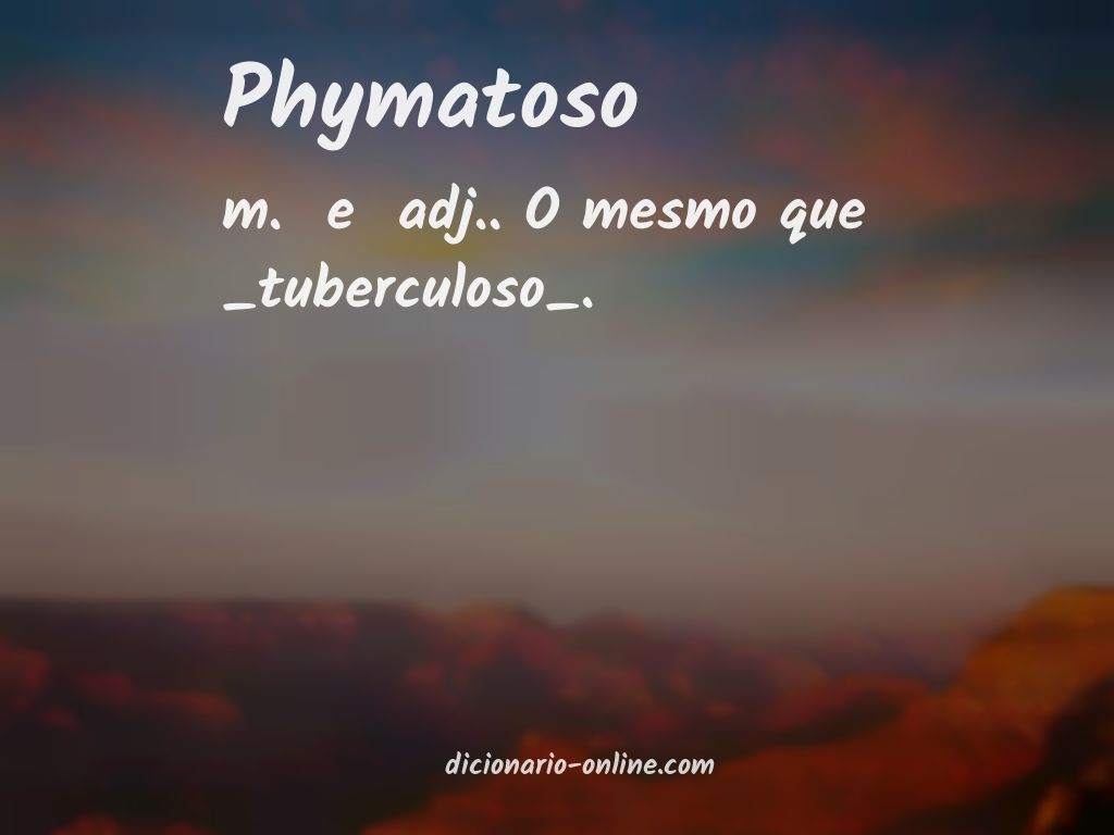 Significado de phymatoso