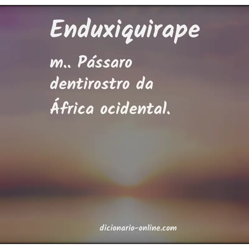 Significado de enduxiquirape