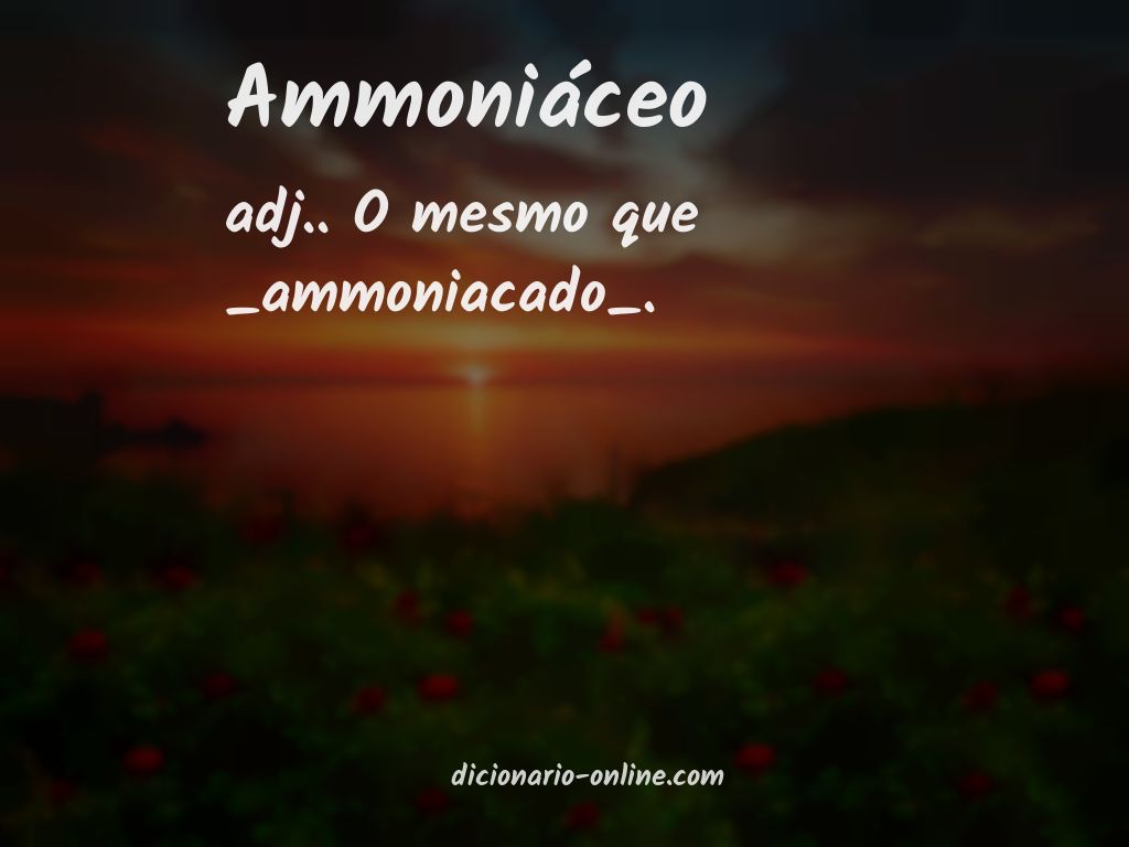 Significado de ammoniáceo