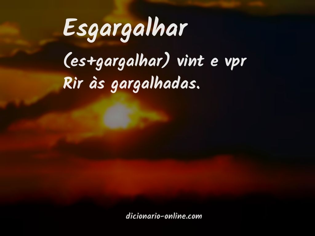 Significado de esgargalhar