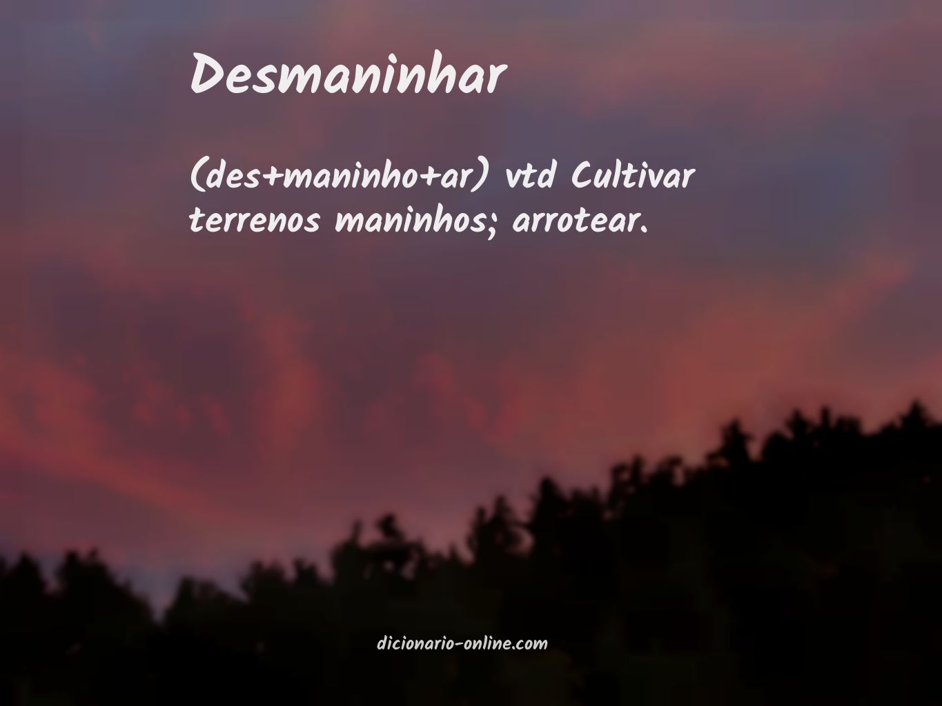 Significado de desmaninhar