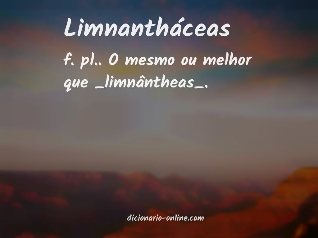 Significado de limnantháceas