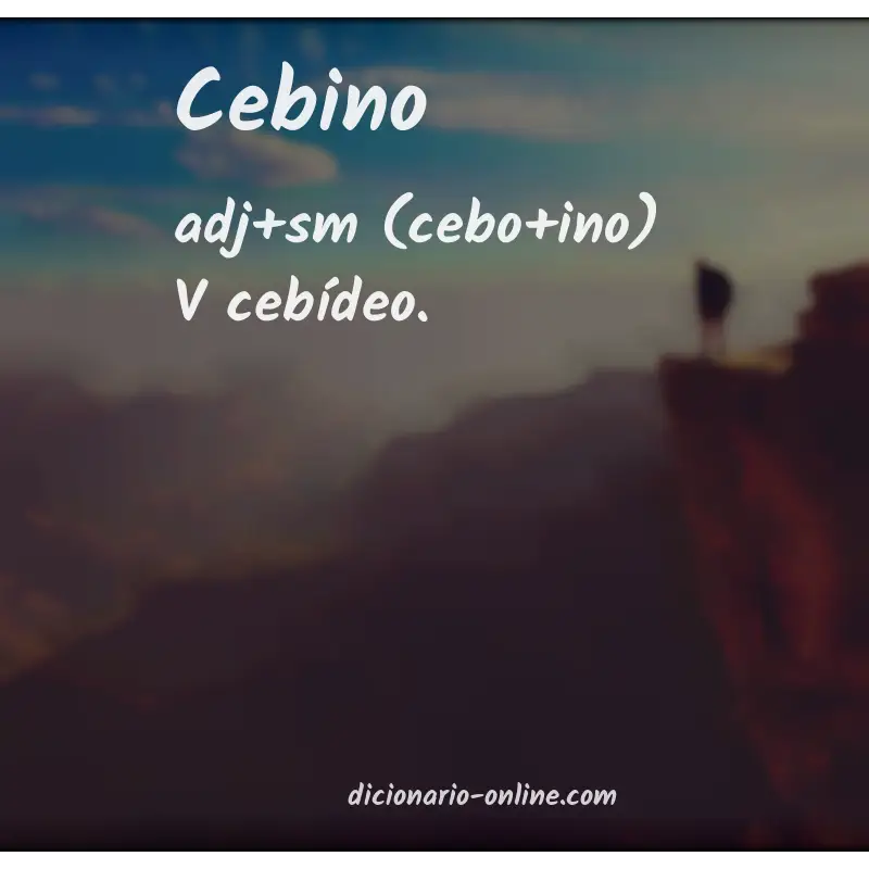 Significado de cebino