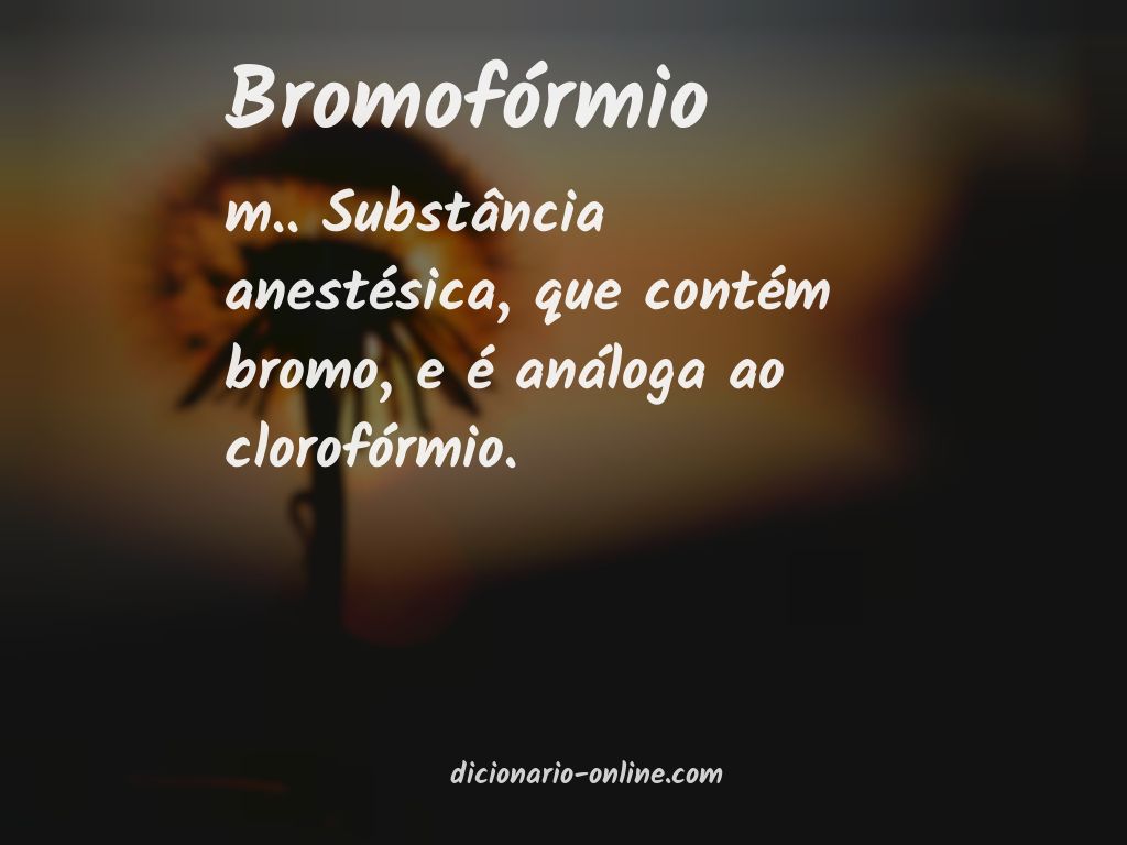 Significado de bromofórmio