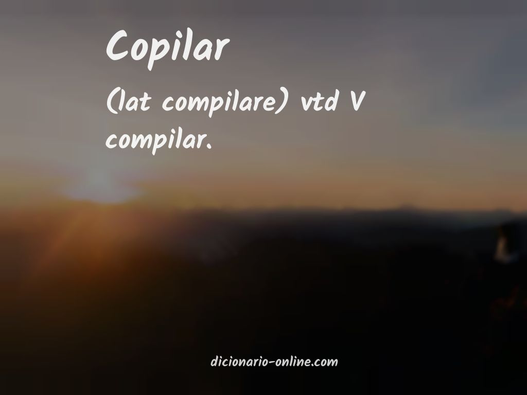 Significado de copilar