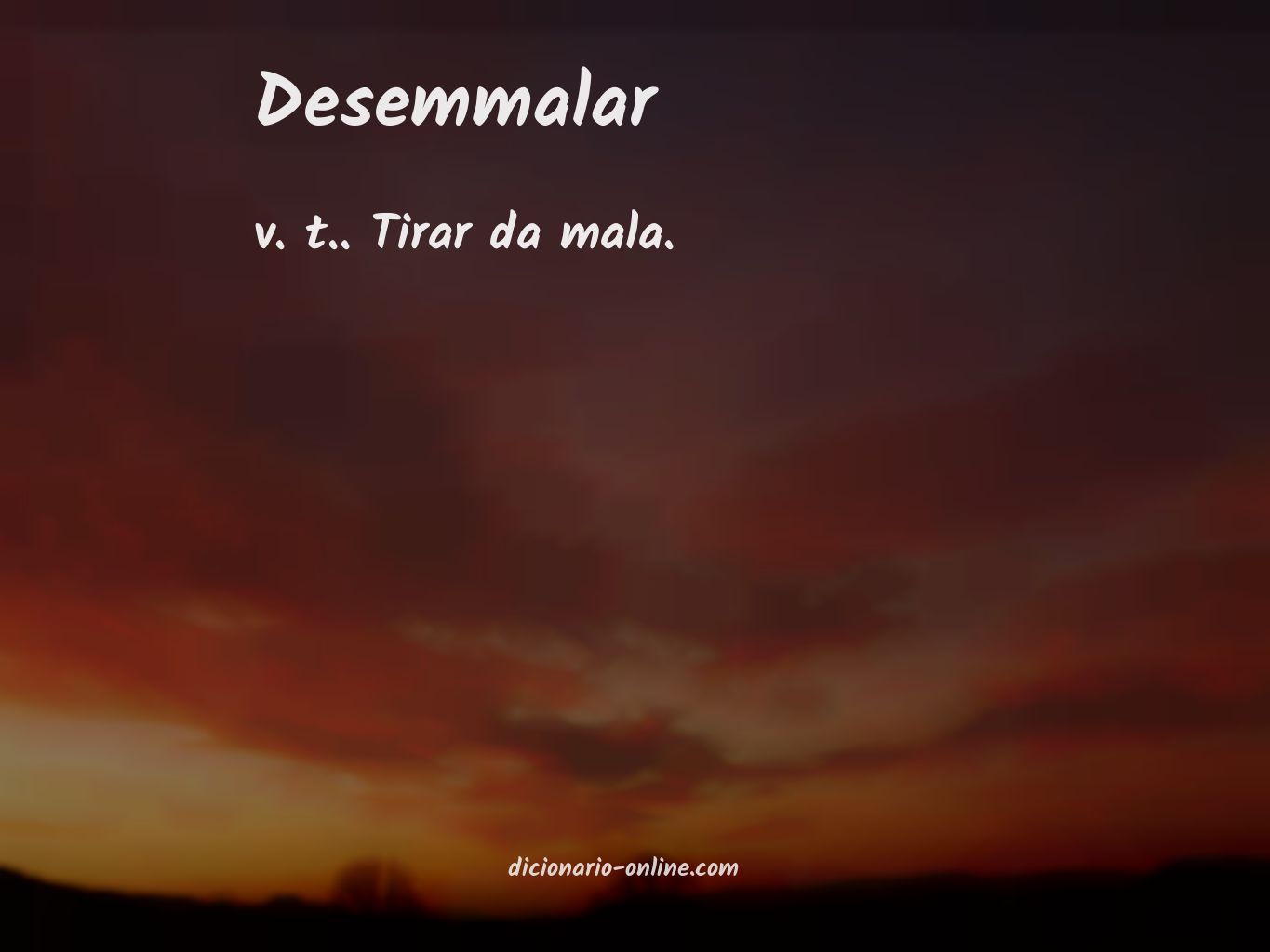 Significado de desemmalar