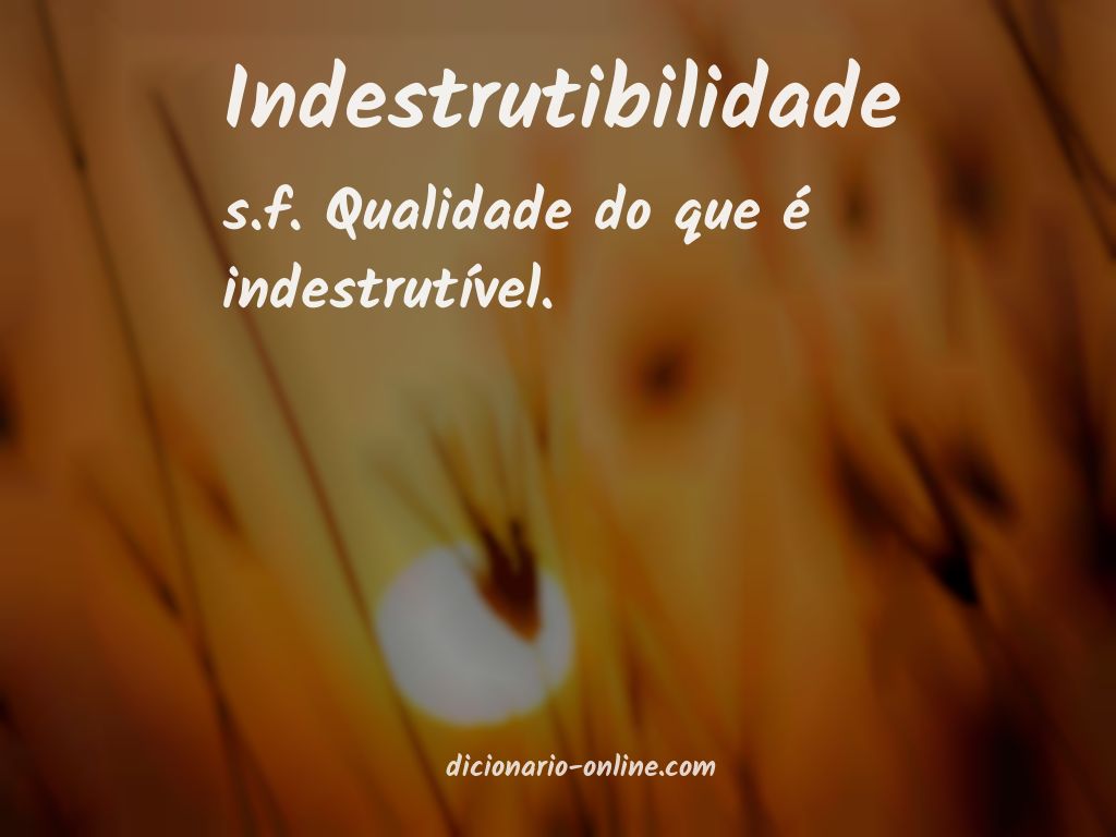 Significado de indestrutibilidade