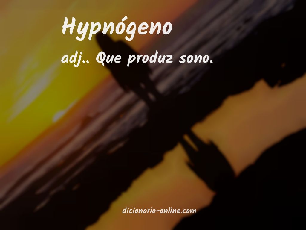 Significado de hypnógeno