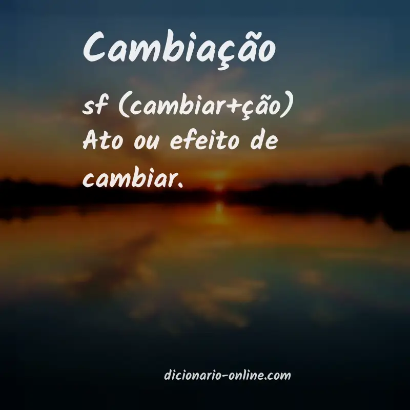Significado de cambiação