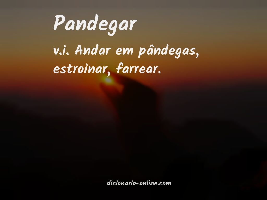 Significado de pandegar