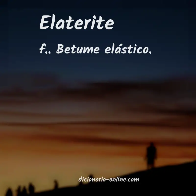 Significado de elaterite