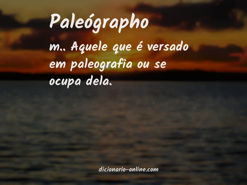 Significado de paleógrapho