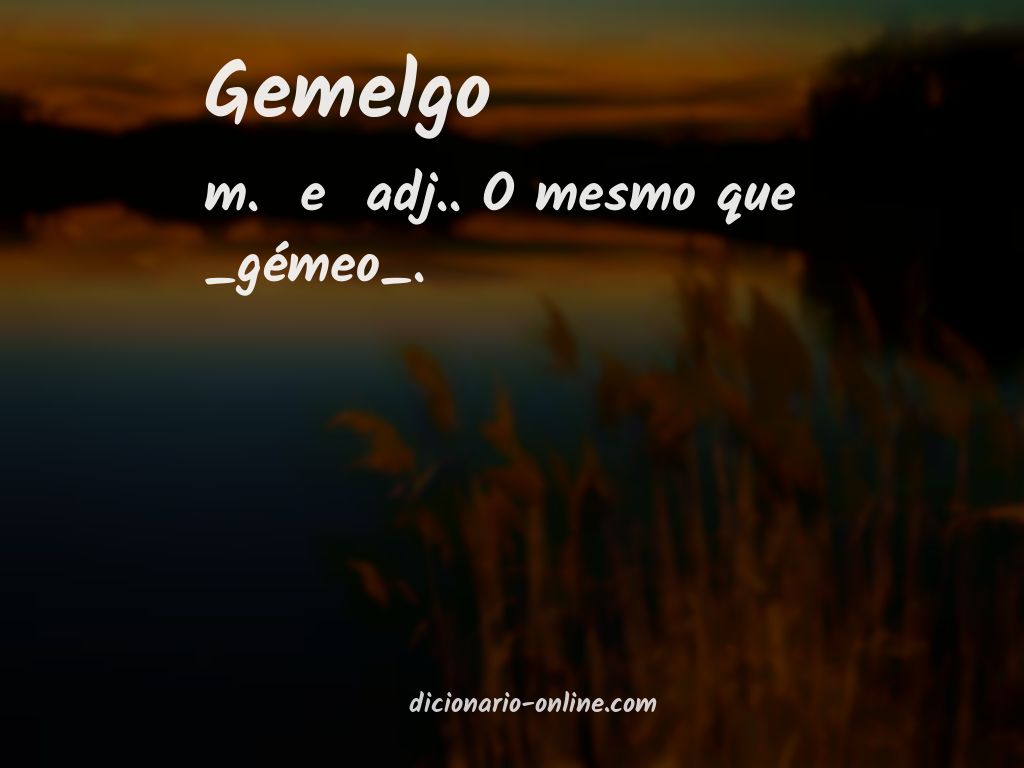 Significado de gemelgo