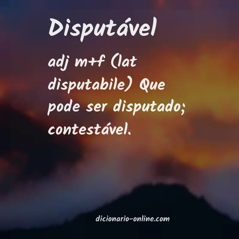 Significado de disputável