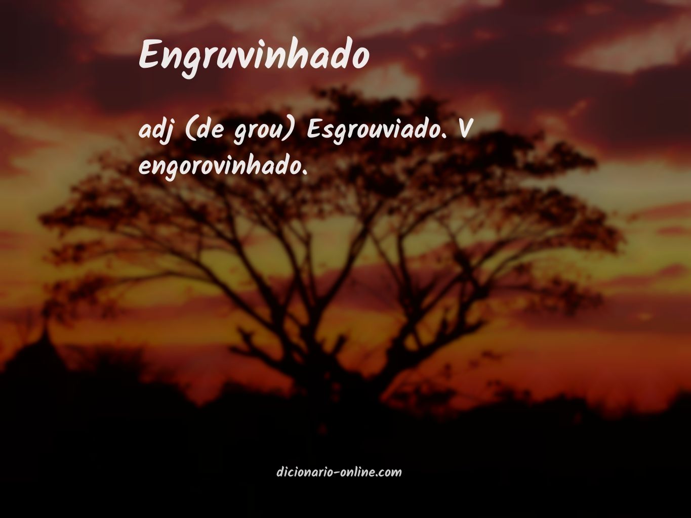 Significado de engruvinhado