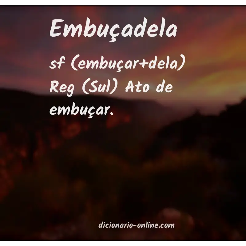 Significado de embuçadela