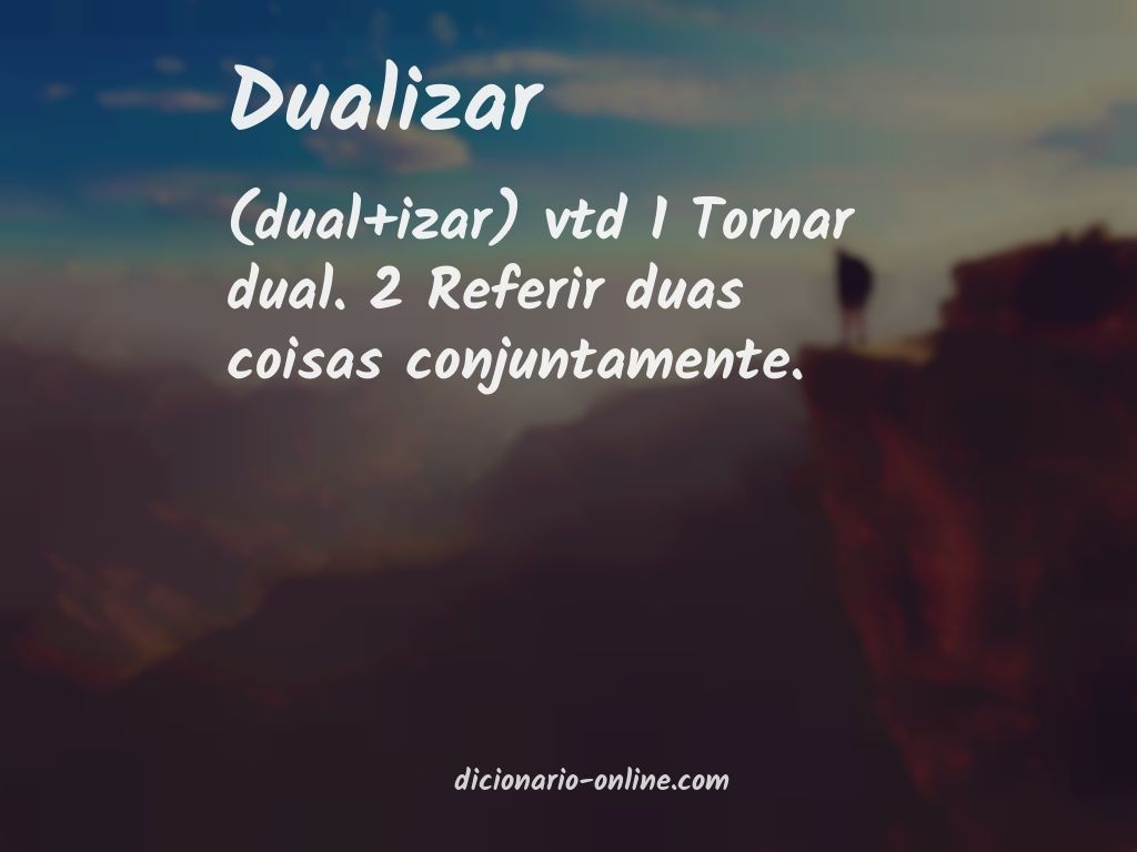 Significado de dualizar