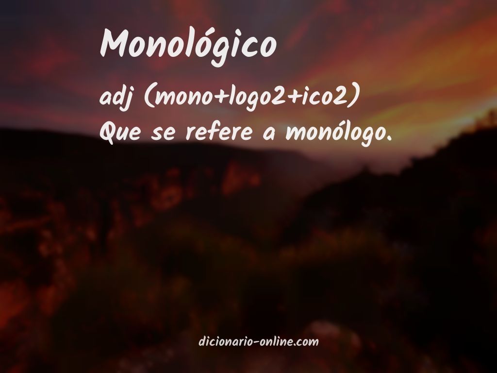 Significado de monológico