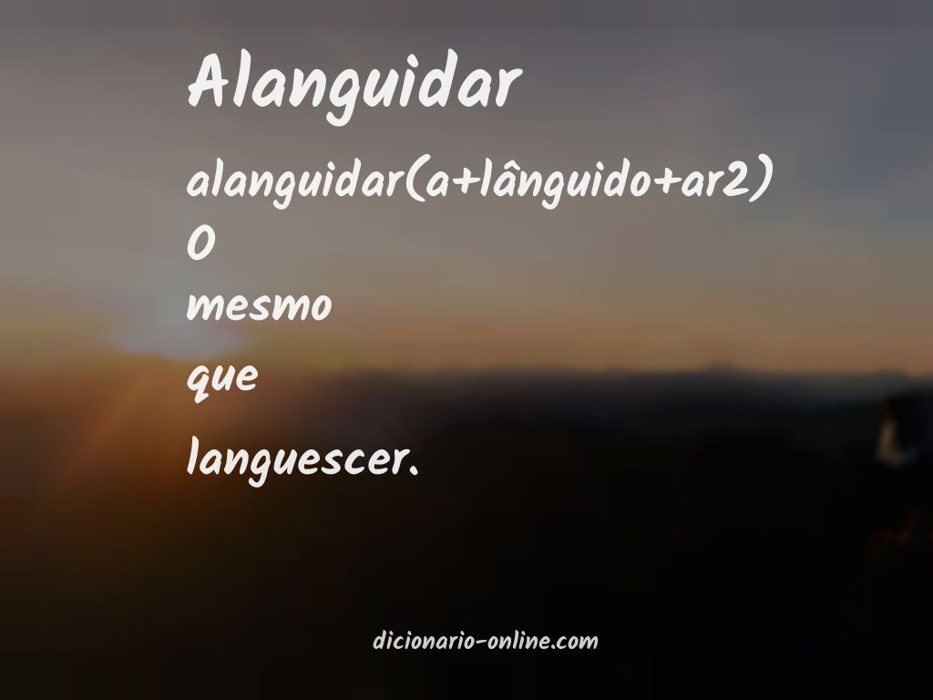 Significado de alanguidar