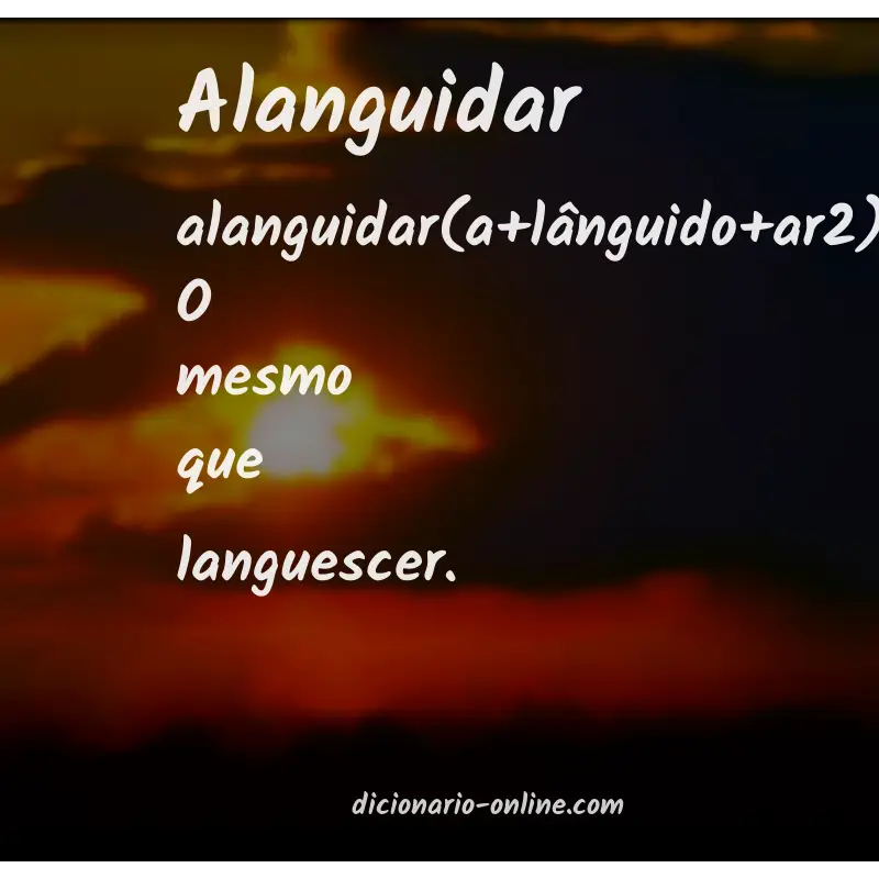 Significado de alanguidar