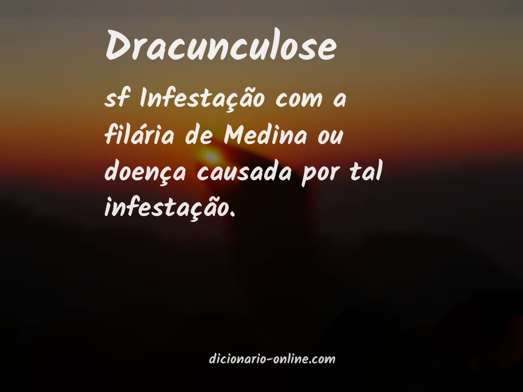 Significado de dracunculose