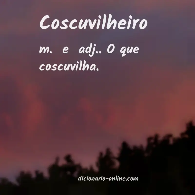Significado de coscuvilheiro