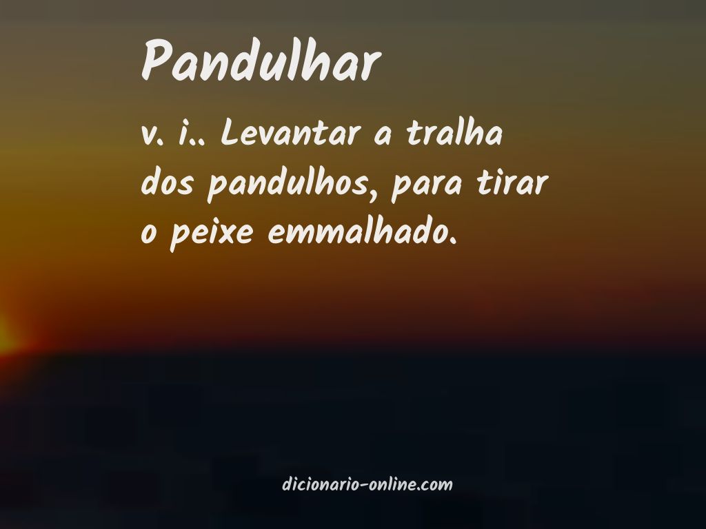 Significado de pandulhar