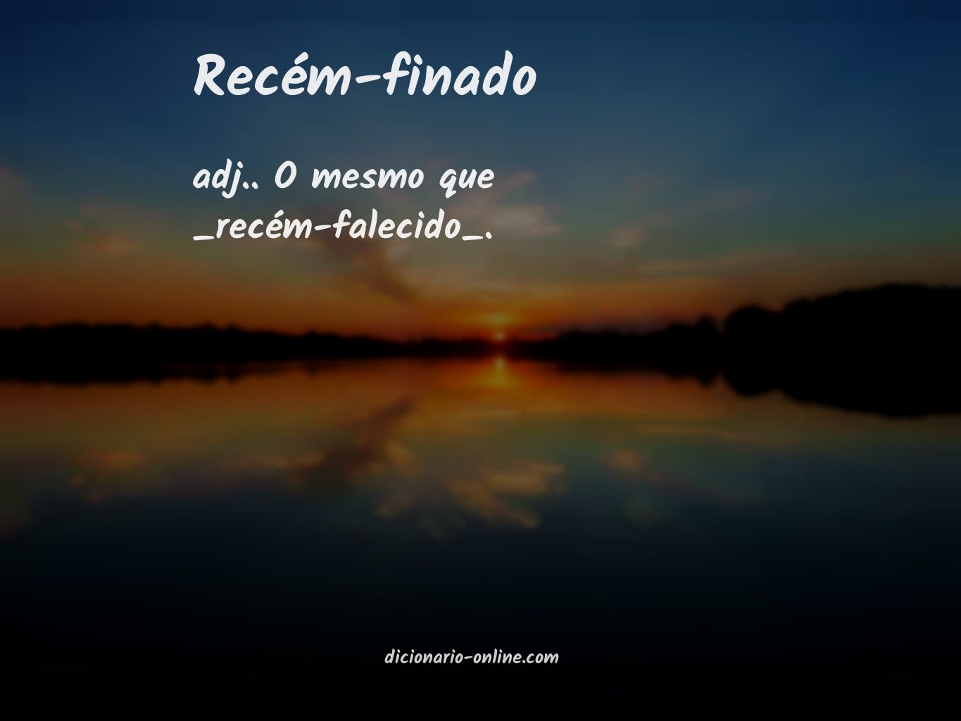 Significado de recém-finado