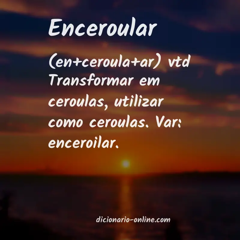 Significado de enceroular