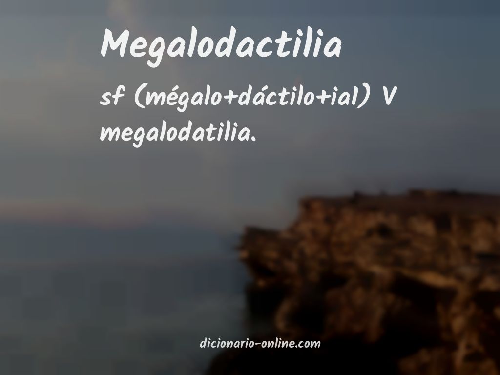 Significado de megalodactilia