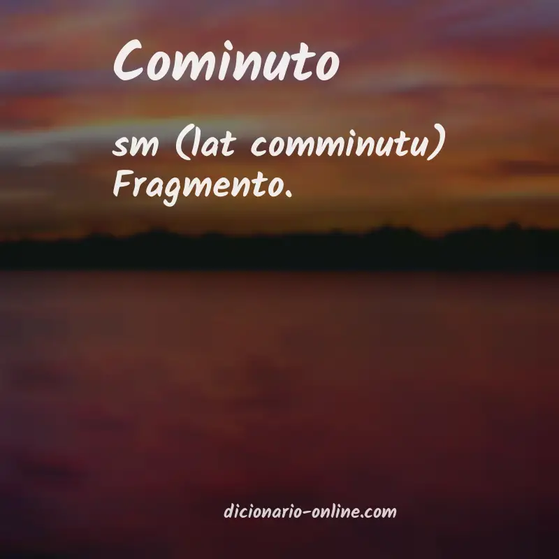 Significado de cominuto