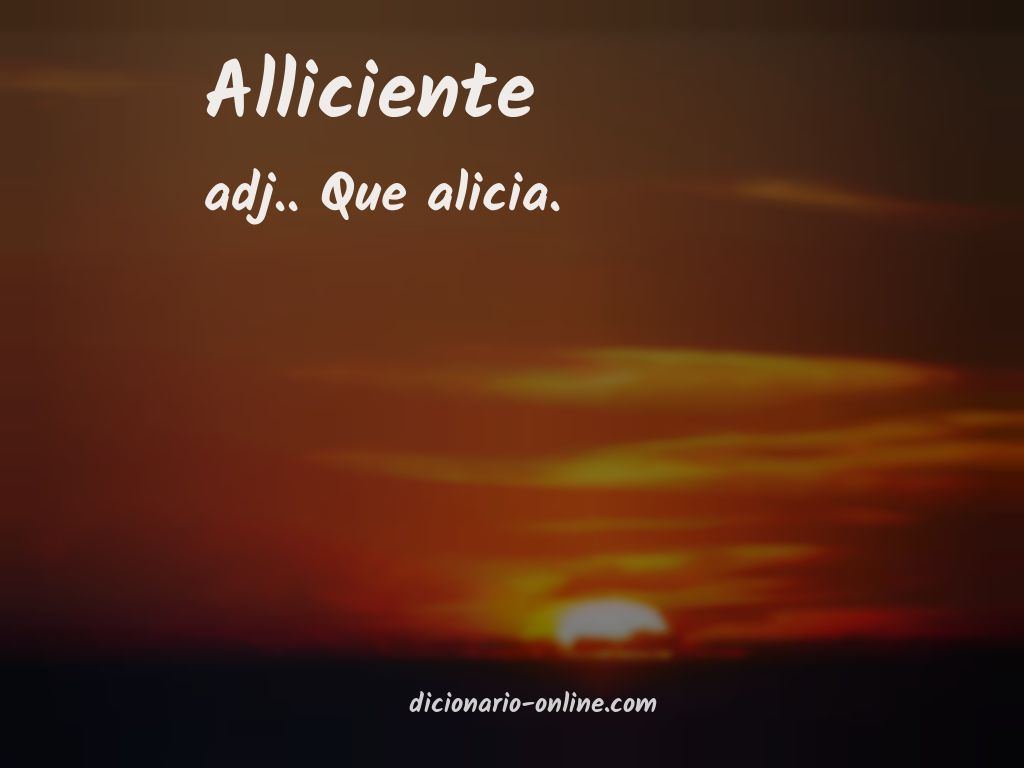 Significado de alliciente