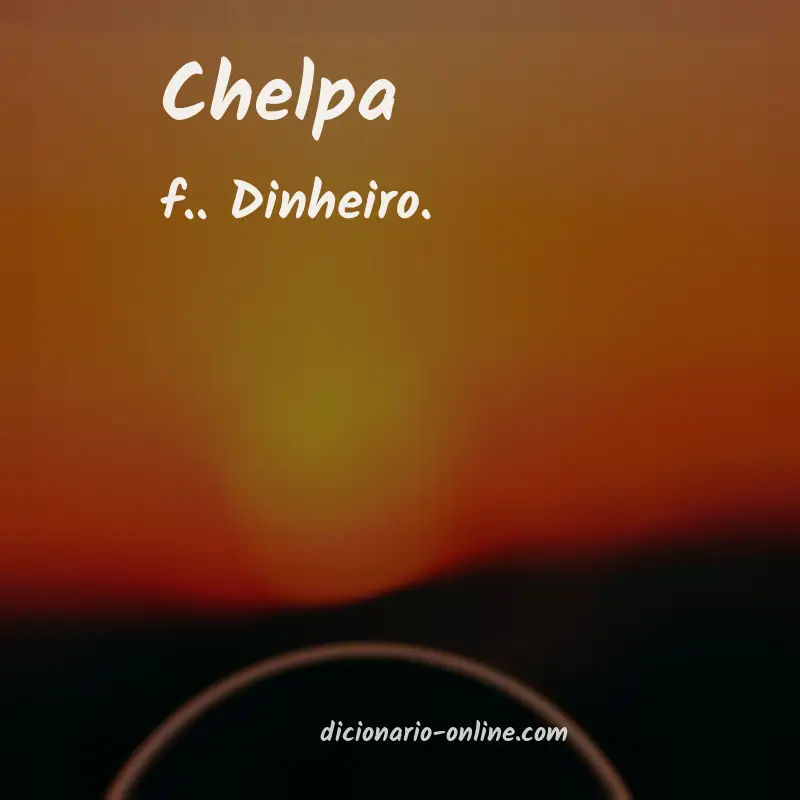 Significado de chelpa