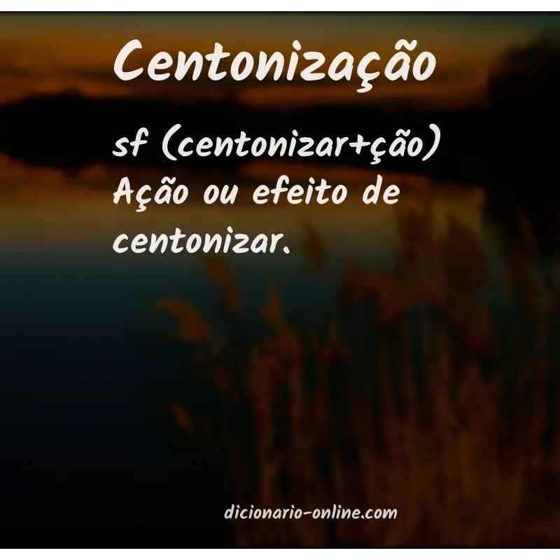 Significado de centonização