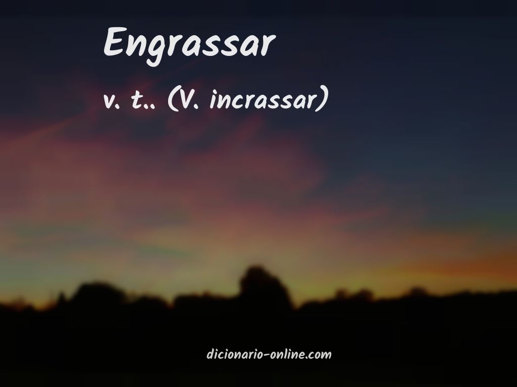 Significado de engrassar