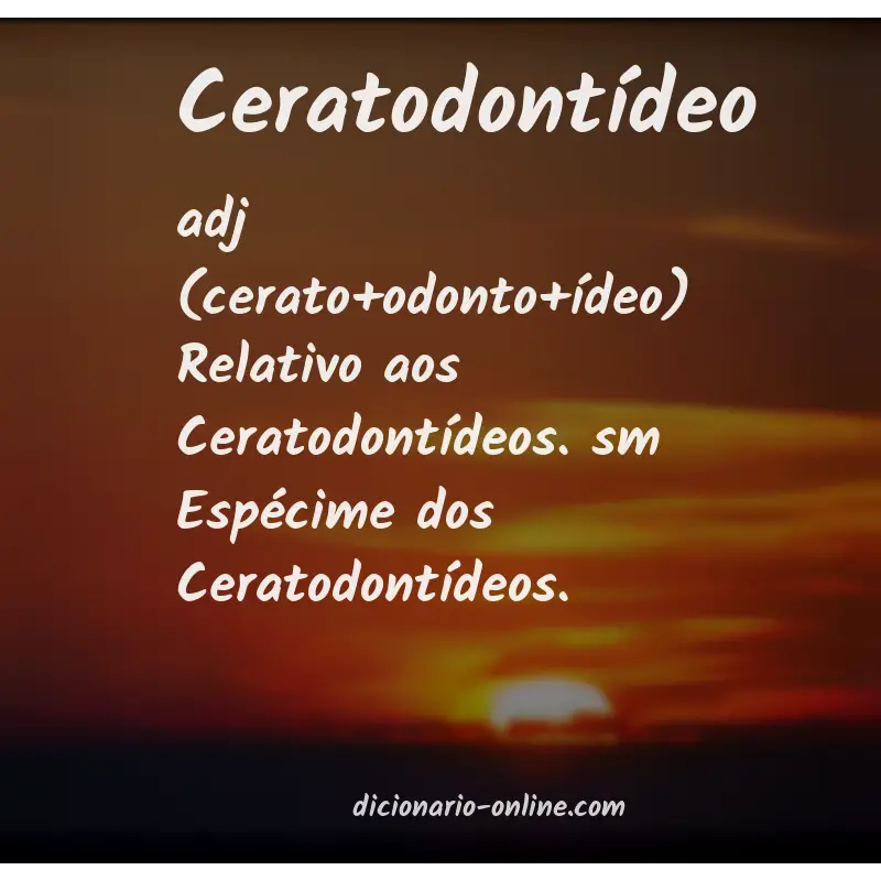 Significado de ceratodontídeo