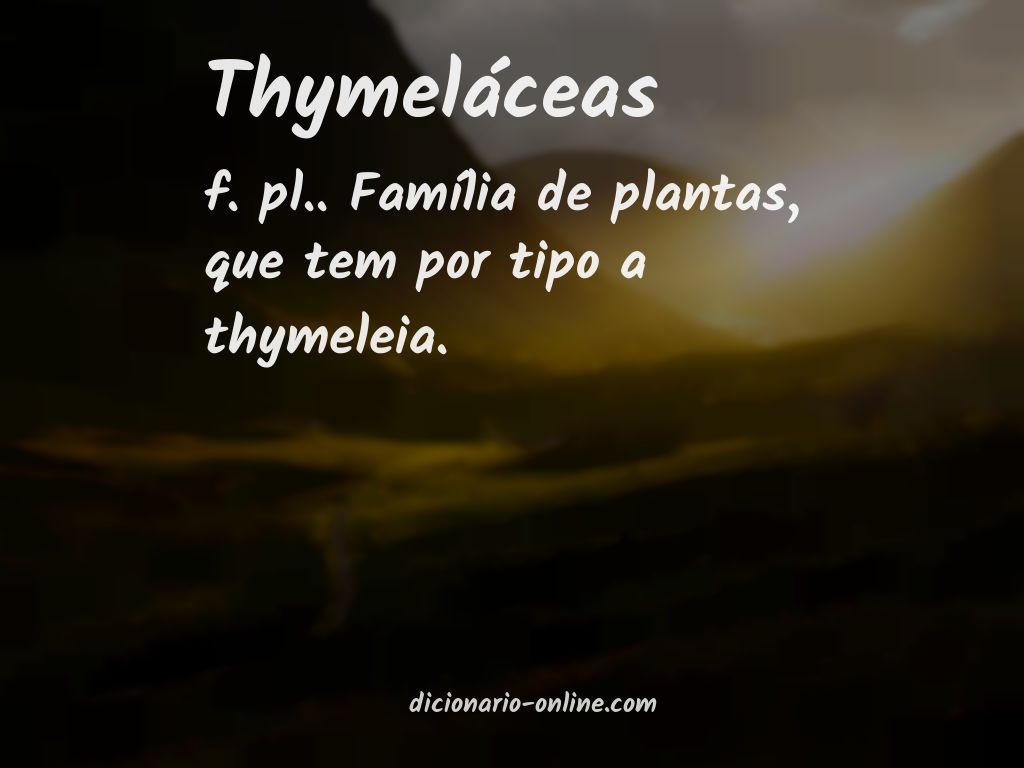 Significado de thymeláceas