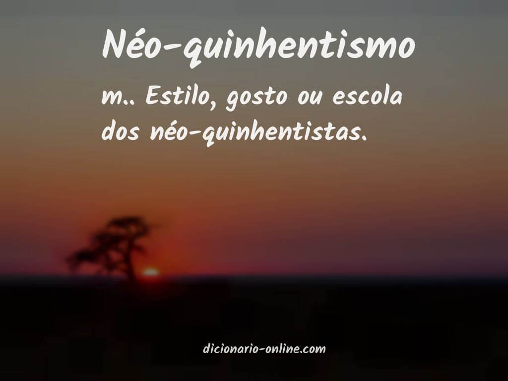 Significado de néo-quinhentismo