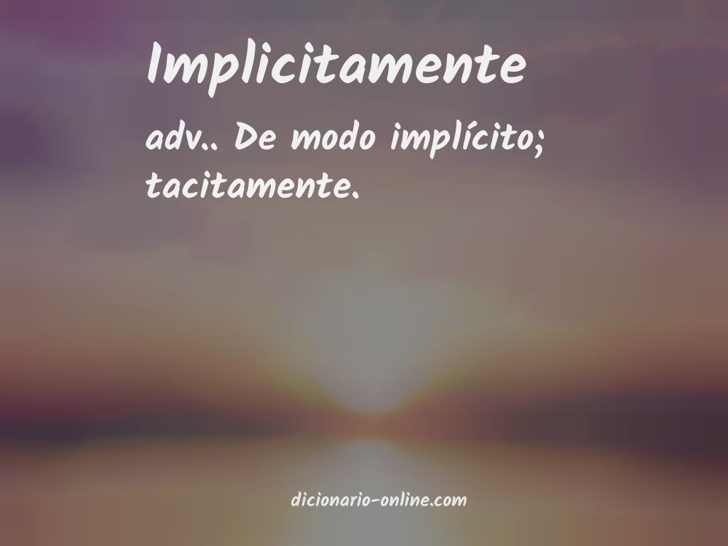 Significado de implicitamente