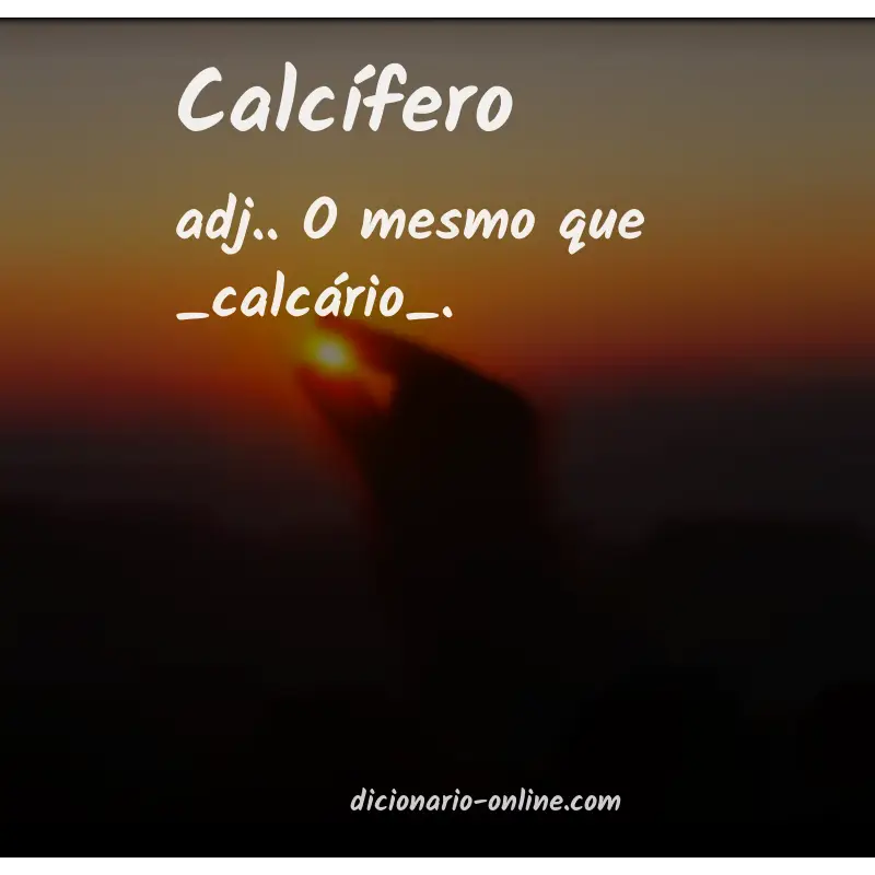 Significado de calcífero