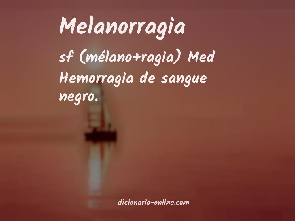 Significado de melanorragia