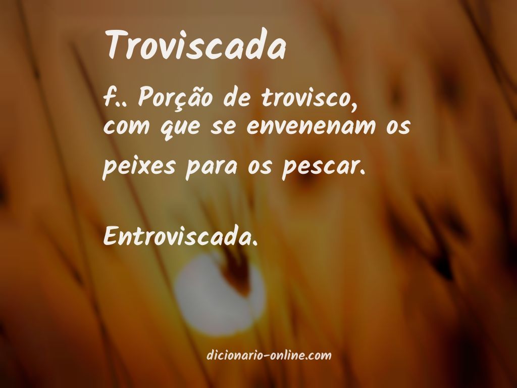 Significado de troviscada