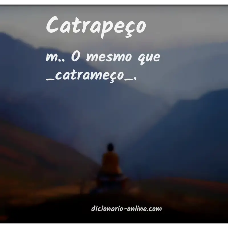 Significado de catrapeço