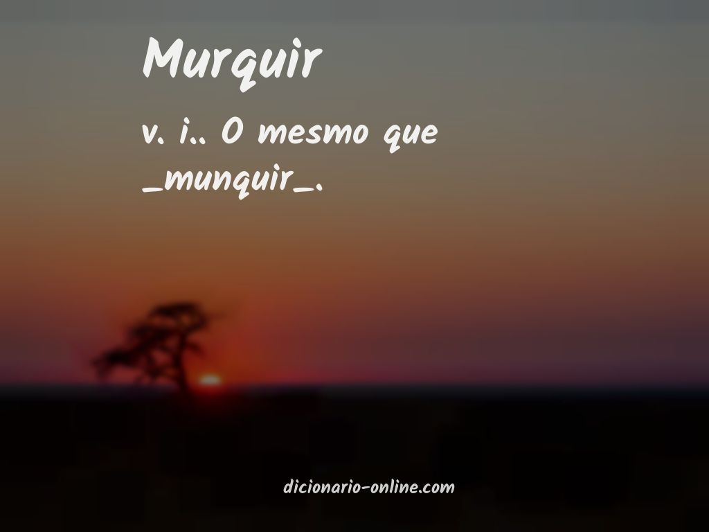 Significado de murquir