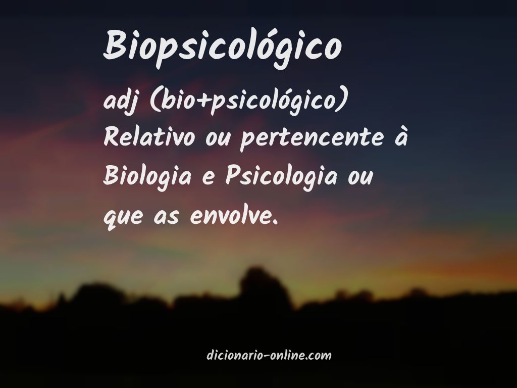 Significado de biopsicológico