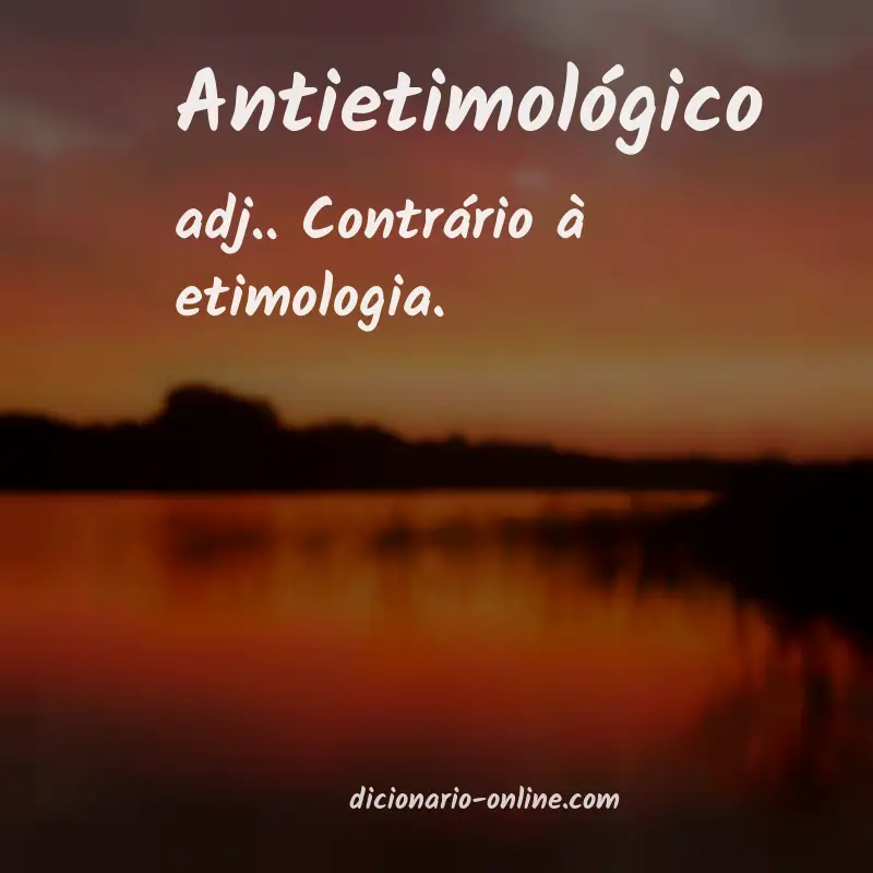 Significado de antietimológico