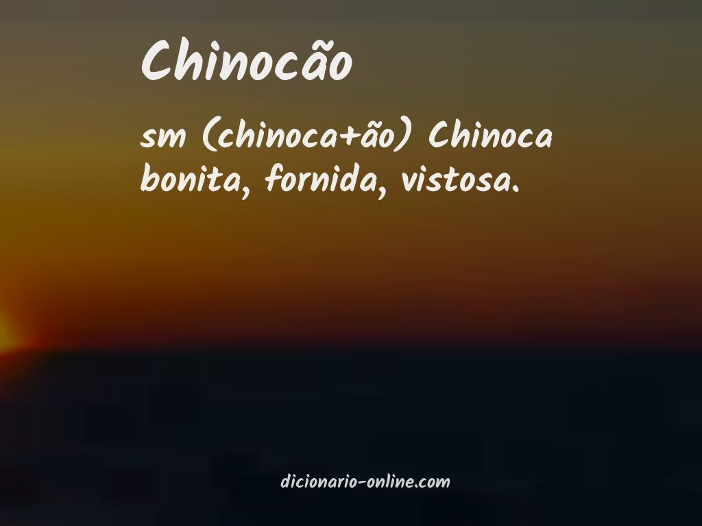 Significado de chinocão