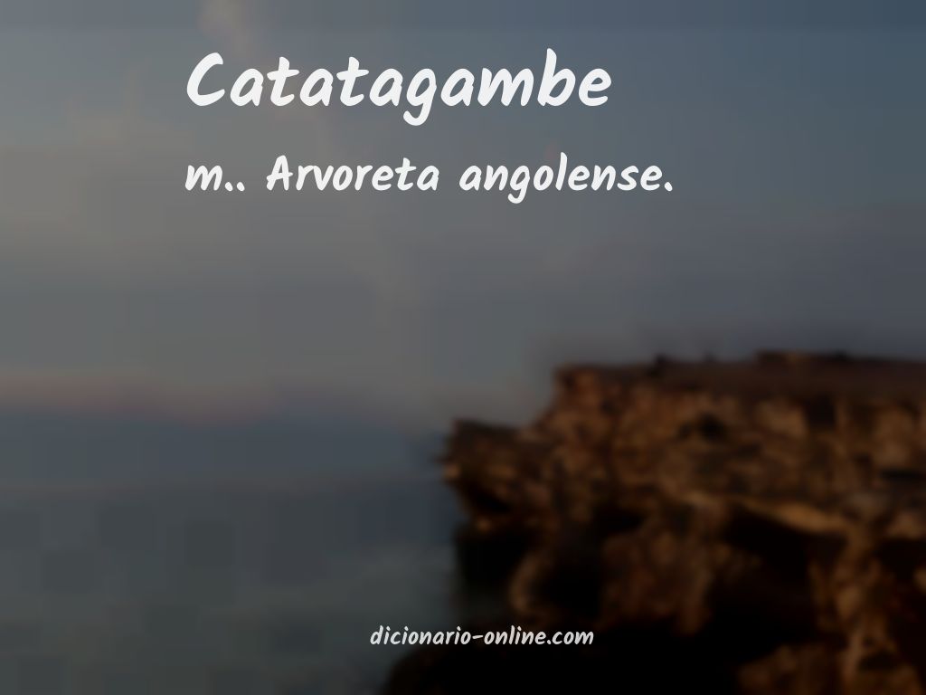 Significado de catatagambe