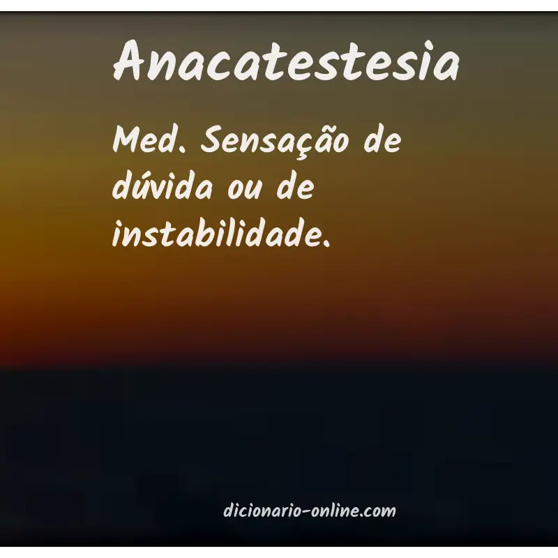 Significado de anacatestesia